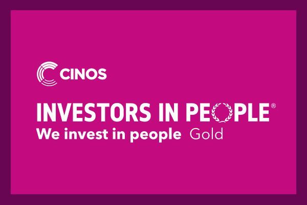 Cinos achieves ‘We invest in people gold’ accreditation from Investors in People